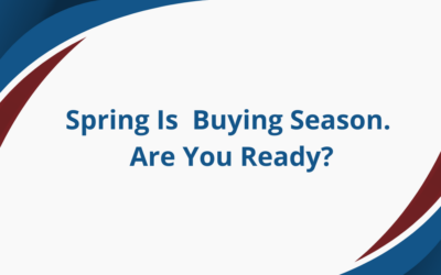 Spring Is Business Buying Season — Here's How to Be Ready When the Right Deal Shows Up