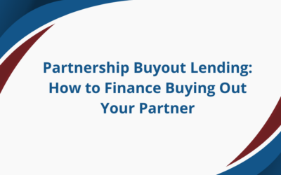 Partnership Buyout Lending: How to Finance Buying Out Your Partner